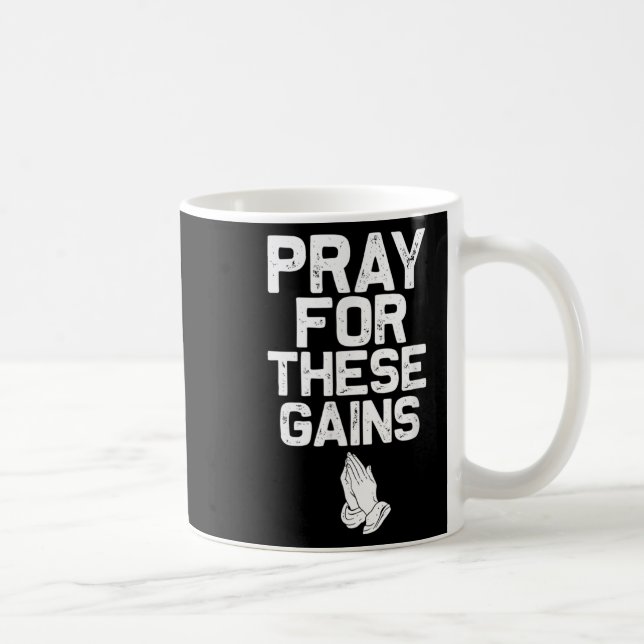 Pray For These Gains Fitness Gym Motivational  Coffee Mug (Right)