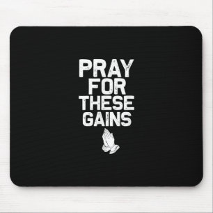 Pray For These Gains Fitness Gym Motivational Mouse Mat