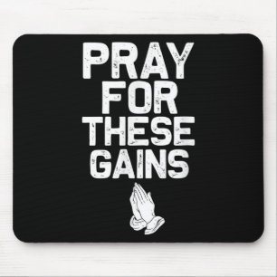Pray For These Gains Fitness Gym Motivational  Mouse Mat