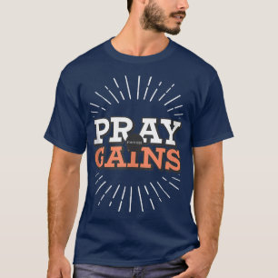 Pray For These Gains Funny Workout Weight Lifting2 T-Shirt