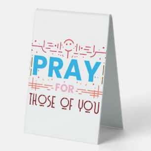 Pray for those of you