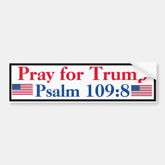 Pray for Trump Psalm 109:8 Bumper Sticker (Front)