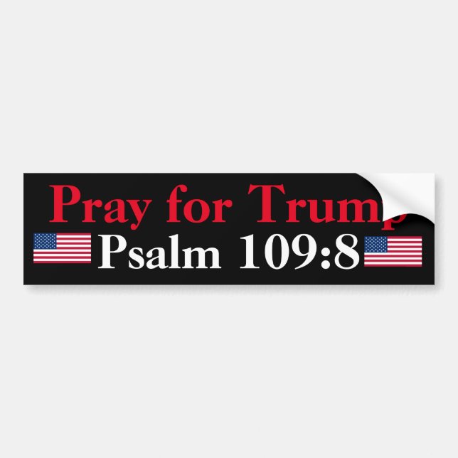 Pray for Trump Psalm 109:8 Bumper Sticker (Front)