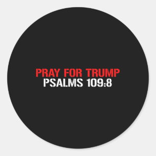 Pray For Trump Psalms 1098 Classic Round Sticker