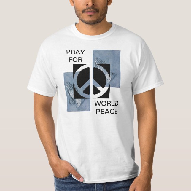 PRAY FOR WORLD PEACE T-Shirt (Front)