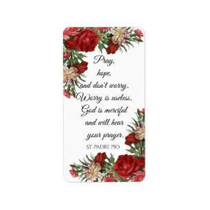 Pray Hope and Don't Worry St. Padre Pio Label
