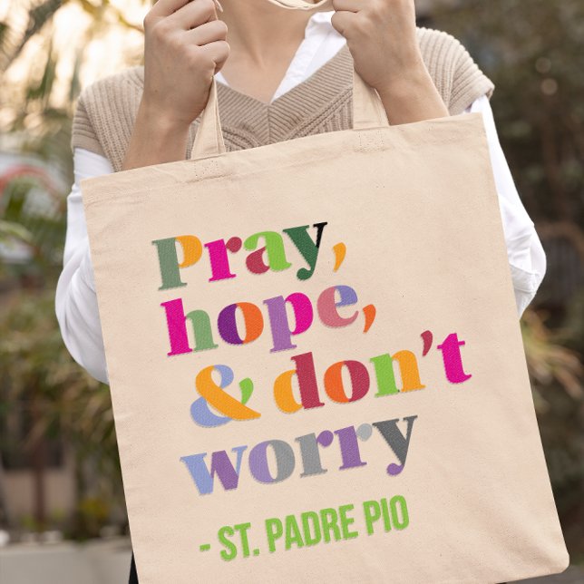 Pray, hope and Don't Worry Tote Bag (Creator Uploaded)