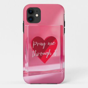 Pray Me Through It Heart Mobile Case