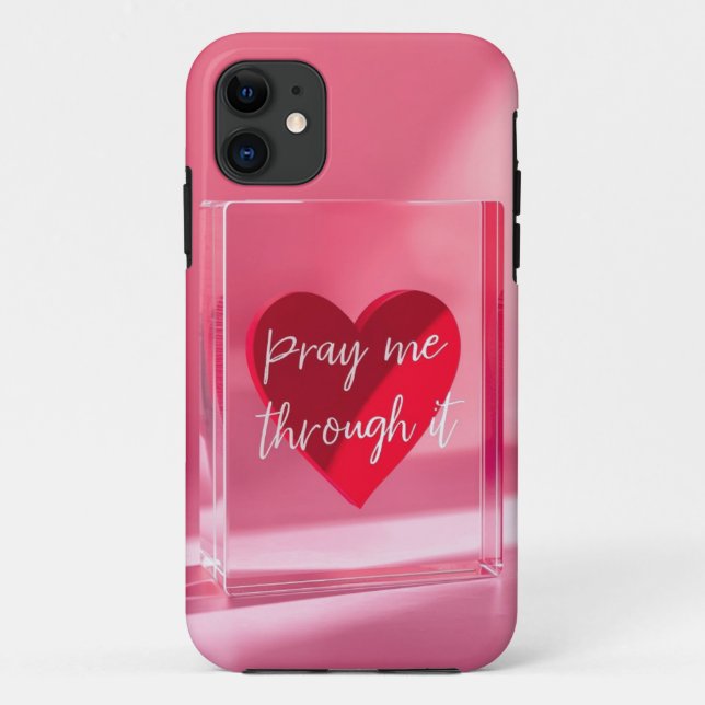 Pray Me Through It Heart Mobile Case (Back)