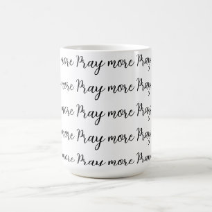 Pray more coffee mug