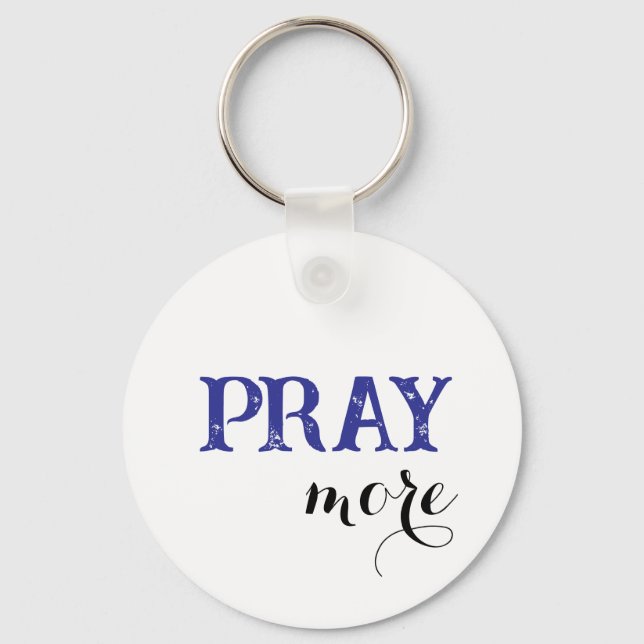 Pray More Key Ring (Front)