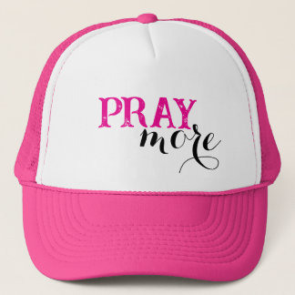Pray More Trucker Hat
