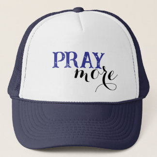 Pray More Trucker Hat