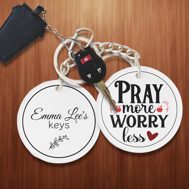 Pray More Worry Less Christian Quote Custom Key Ring (Creator Uploaded)