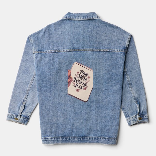 Pray More, Worry Less – Faith Over Fear Denim Jacket (Back)