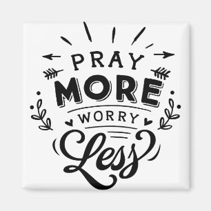 Pray More Worry Less Magnet