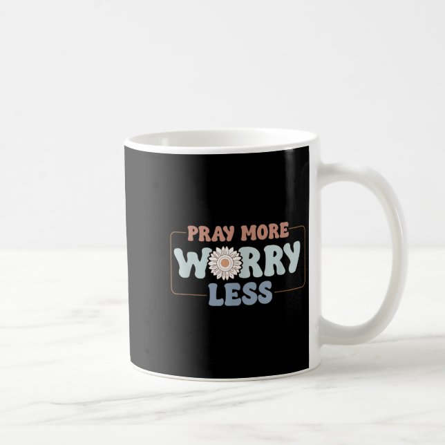 Pray More Worry Less Sunflower Motivation  Coffee Mug (Right)