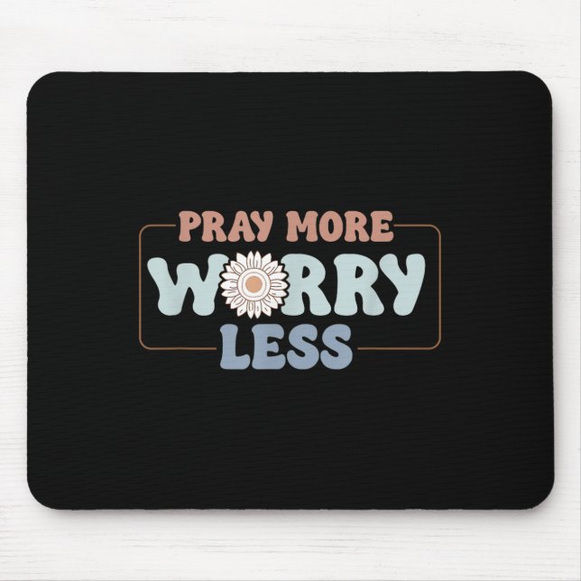 Pray More Worry Less Sunflower Motivation  Mouse Mat (Front)
