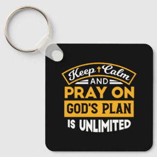Pray On and Trust God's Unlimited Plan Faith-Based Key Ring