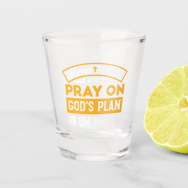 Pray On and Trust God's Unlimited Plan Faith-Based Shot Glass (Front)