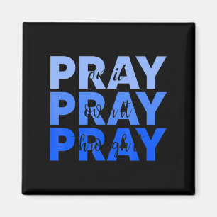 Pray On It Pray Over It Pray Through It Christian Magnet