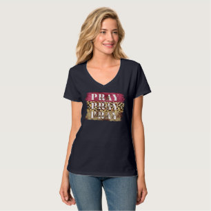 Pray On It Pray Over It Pray Through It T-Shirt