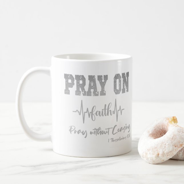Pray On Quote with Bible Verse Christian Coffee Mug (With Donut)