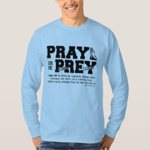 Pray or be Prey T-Shirt