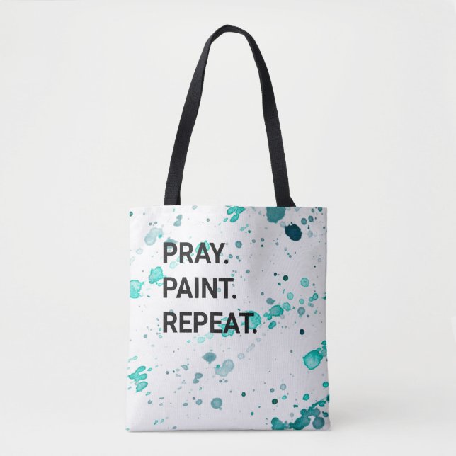Pray. Paint. Repeat. Tote Bag (Front)