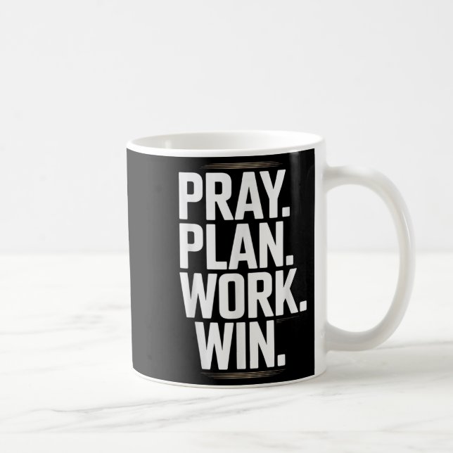 Pray Plan Work Win- Faith Hustle Christian Motivat Coffee Mug (Right)