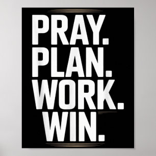 Pray Plan Work Win- Faith Hustle Christian Motivat Poster