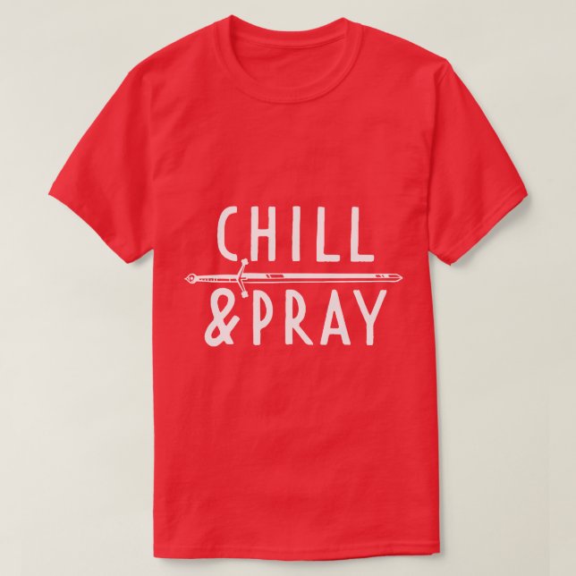 Pray Prayer Pray Chill Jesus God Christians Church T-Shirt (Design Front)