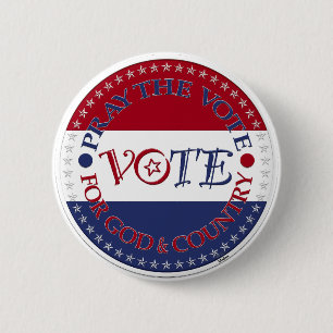 Pray The Vote For God and Country VOTE Script 6 Cm Round Badge