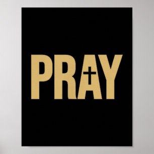 Pray The Word Pray On A Tee Poster