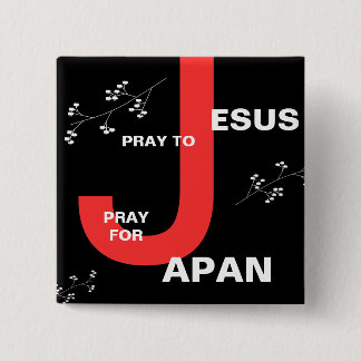 PRAY TO JESUS PRAY FOR JAPAN 15 CM SQUARE BADGE