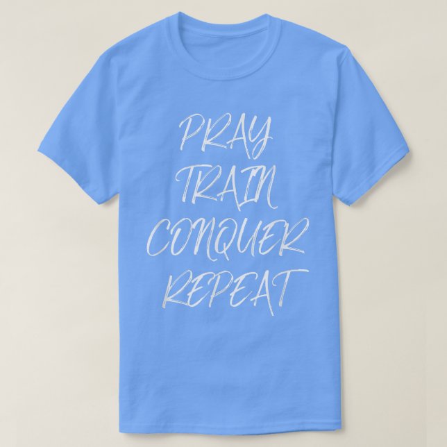 Pray Train Conquer RepeatJesus Faith Workout 233 T-Shirt (Design Front)