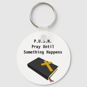 Pray until something happen key ring