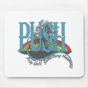 Pray Until Something Happens Mouse Mat