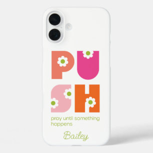 Pray Until Something Happens Pink & Orange iPhone 16 Plus Case