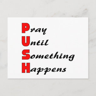 Pray until something happens, PUSH Postcard