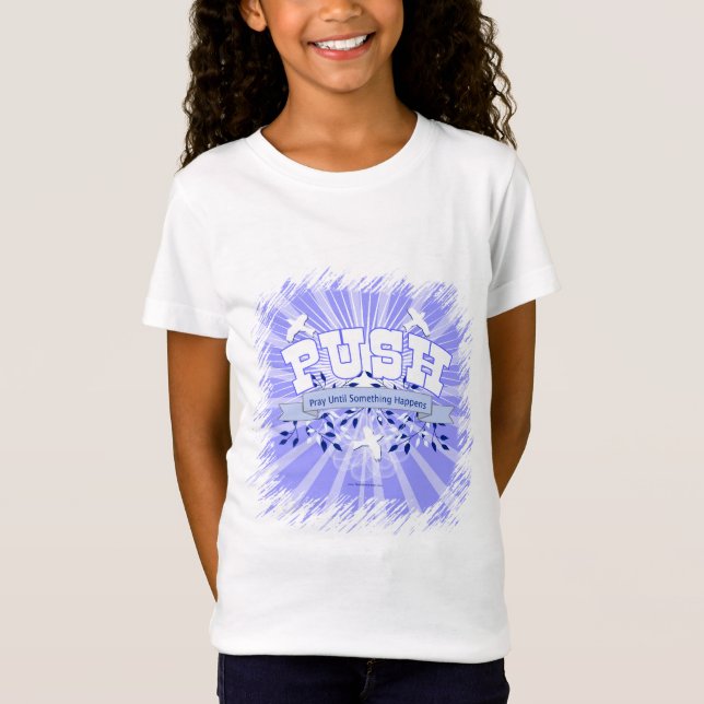 Pray Until Something Happens T-Shirt (Front)