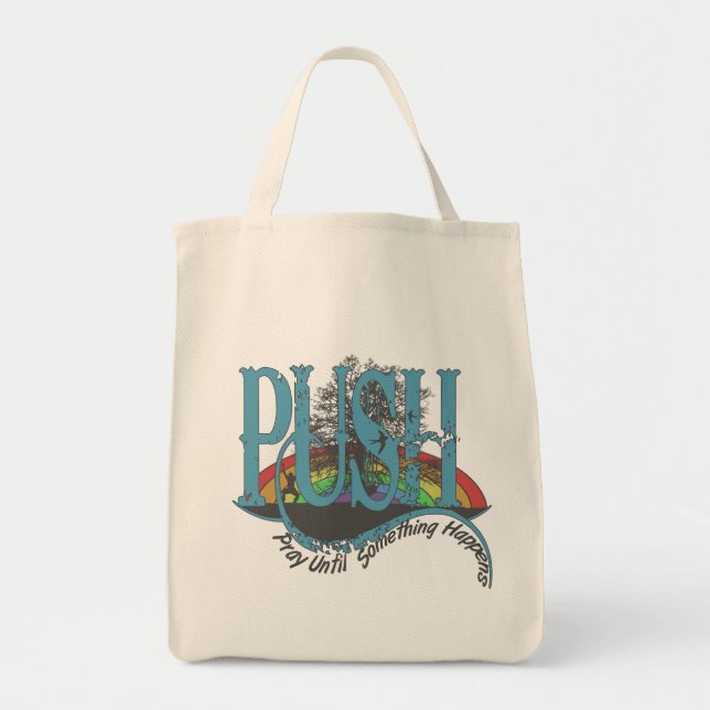 Pray Until Something Happens Tote Bag (Front)