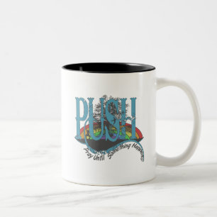 Pray Until Something Happens Two-Tone Coffee Mug
