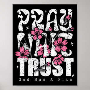 Pray Wait Trust God Has A Plan Christian Faith  Poster