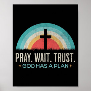 Pray Wait Trust God Has A Plan Vintage Christian  Poster