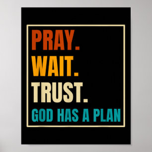 Pray Wait Trust God Has A Plan Vintage Christian Poster