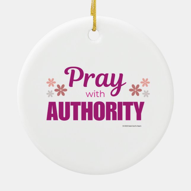 Pray with Authority, Ceramic Circle Ornament (Back)