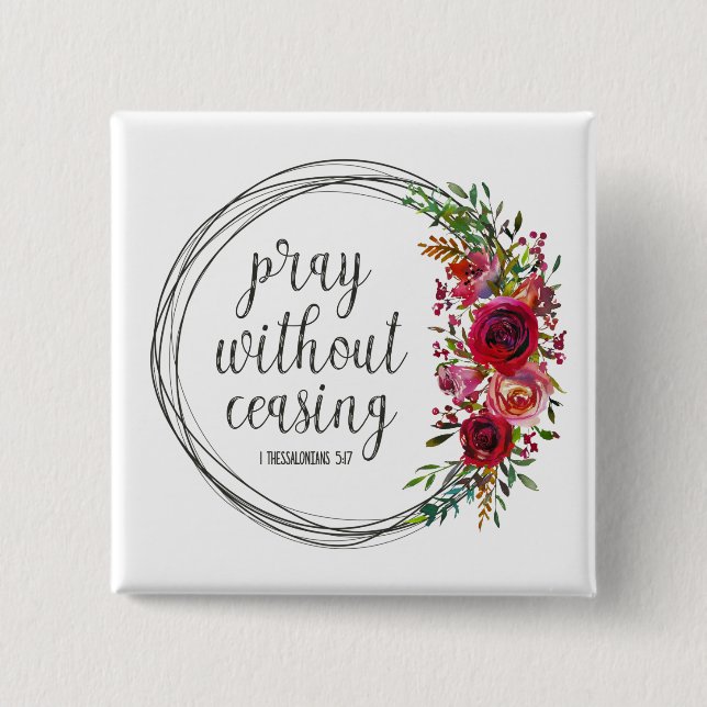 Pray Without Ceasing 15 Cm Square Badge (Front)