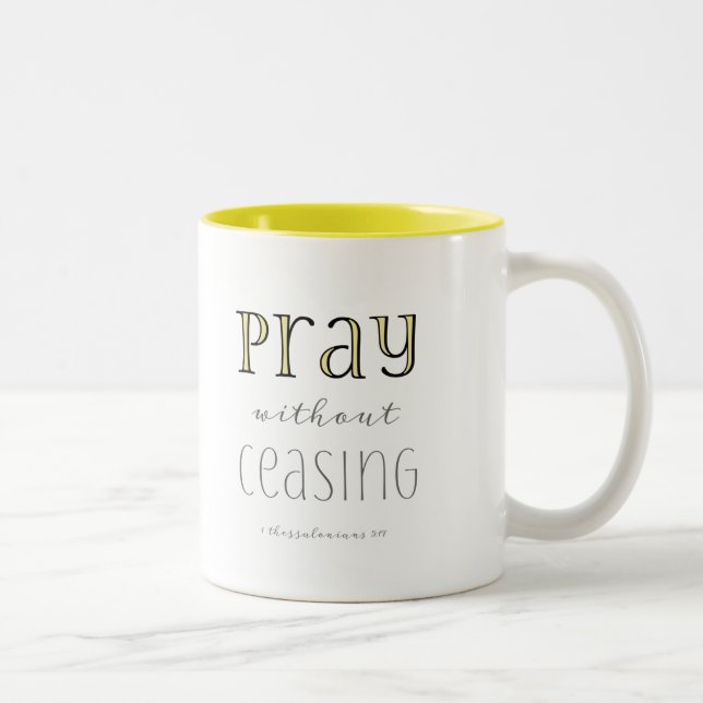 Pray without Ceasing - 1 Thes 5:17 Two-Tone Coffee Mug (Right)