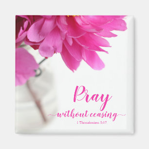 Pray Without Ceasing 1 Thessalonians 5:17 Peony Magnet
